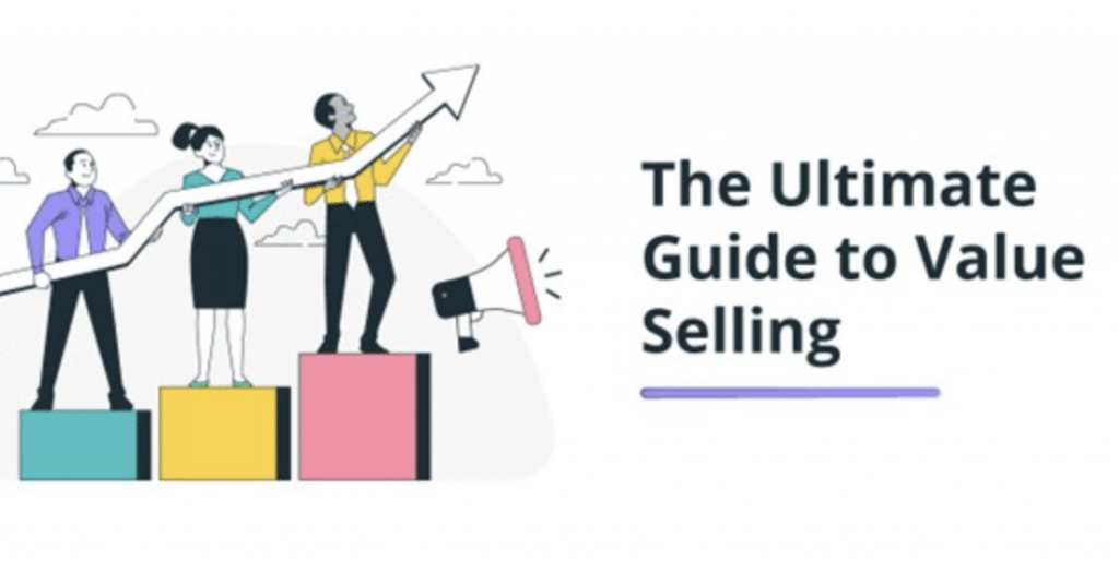 The Ultimate Guide to Value Selling